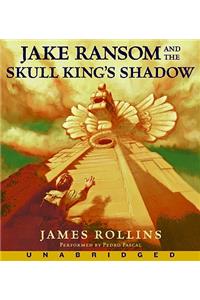 Jake Ransom and the Skull King's Shadow