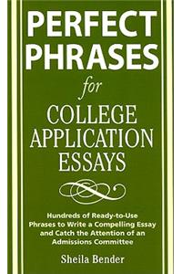 Perfect Phrases for College Application Essays