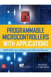 Programmable Microcontrollers with Applications: Msp430 Launchpad with CCS and Grace