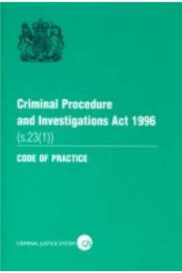 Criminal Procedure and Investigations Act 1996 (s. 23 (1))