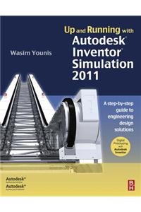 Up and Running with Autodesk Inventor Simulation 2011