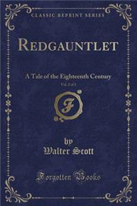 Redgauntlet, Vol. 2 of 2