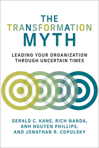 Transformation Myth: Leading Your Organization Through Uncertain Times