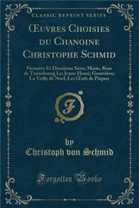 Oeuvres Choisies Du Chanoine Christophe Schmid