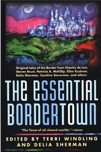 Essential Bordertown: a Travellers' Guide to the Edge of Faerie