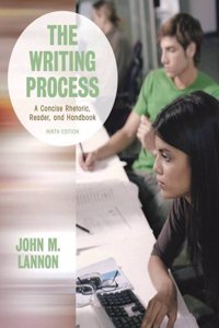 The Writing Process: A Concise Rhetoric, Reader, and Handbook