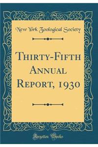 Thirty-Fifth Annual Report, 1930 (Classic Reprint)