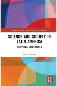 Science and Society in Latin America