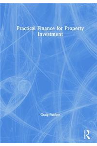 Practical Finance for Property Investment