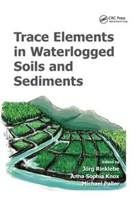 Trace Elements in Waterlogged Soils and Sediments