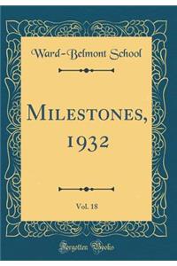 Milestones, 1932, Vol. 18 (Classic Reprint)