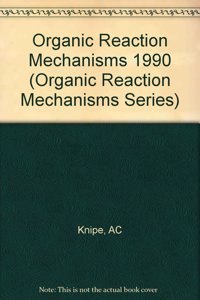 Organic Reaction Mechanisms