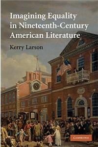 Imagining Equality in Nineteenth-Century American Literature