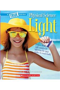 Light (a True Book: Physical Science)