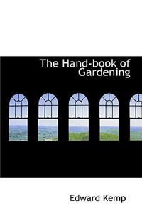 The Hand-Book of Gardening