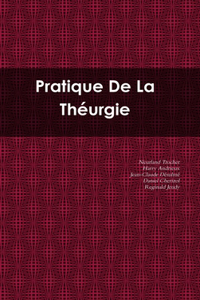 Pratique De La Théurgie