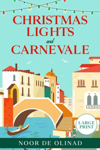 Christmas Lights and Carnevale (Large Print Paperback)