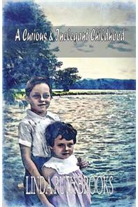 A Curious & Inelegant Childhood (An Australian Story)