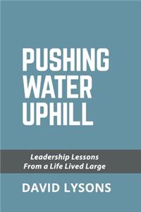 Pushing Water Uphill