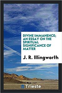 Divine Immanence; An Essay on the Spiritual Significance of Matter