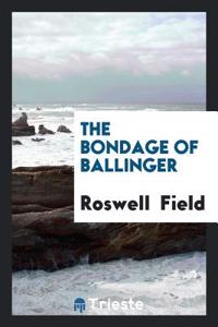 Bondage of Ballinger