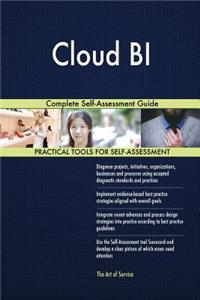 Cloud BI Complete Self-Assessment Guide