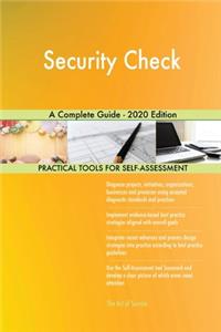 Security Check A Complete Guide - 2020 Edition