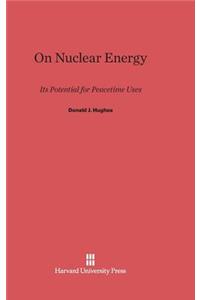 On Nuclear Energy