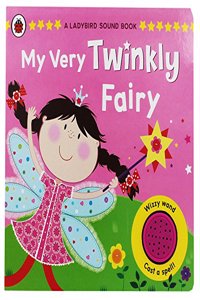 My Very Twinkly Fairy: A Ladybird Sound Book