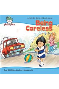 Being Careless