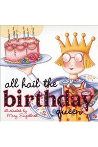 All Hail the Birthday Queen