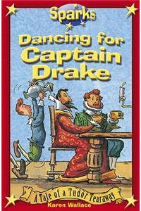 Dancing For Captain Drake