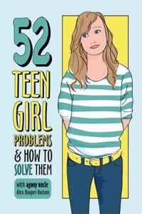 52 Teen Girl Problems & How to Solve Them