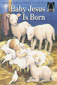 Baby Jesus Is Born - Arch Books