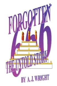 Forgotten 666: The Untold Story