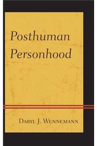 Posthuman Personhood