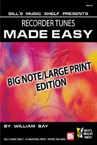 Recorder Tunes Made Easy, Big Note/Large Print Edition