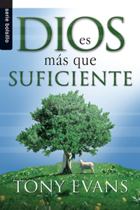 Dios Es Más Que Suficiente
