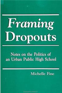 Framing Dropouts