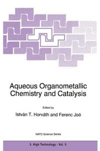 Aqueous Organometallic Chemistry and Catalysis