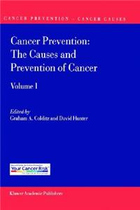 Cancer Prevention: The Causes and Prevention of Cancer -- Volume 1