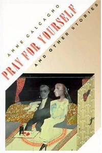 Pray for Yourself and Other Stories