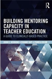 Building Mentoring Capacity in Teacher Education