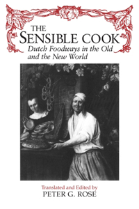 Sensible Cook Dutch Foodways in the Old and the New World