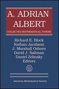 A. Adrian Albert Collected Mathematical Papers, Volume 3, Parts 1 & 2