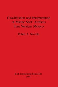 Classification and Interpretation of Marine Shell Artifacts from Western Mexico