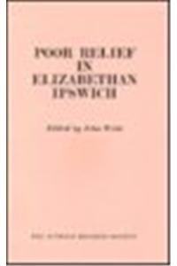 Poor Relief in Elizabethan Ipswich
