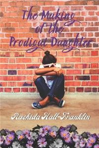 The Making of the Prodigal Daughter