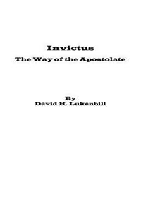 Invictus, The Way of the Apostolate