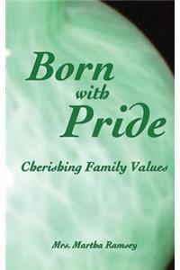 Born with Pride, Cherishing Family Values